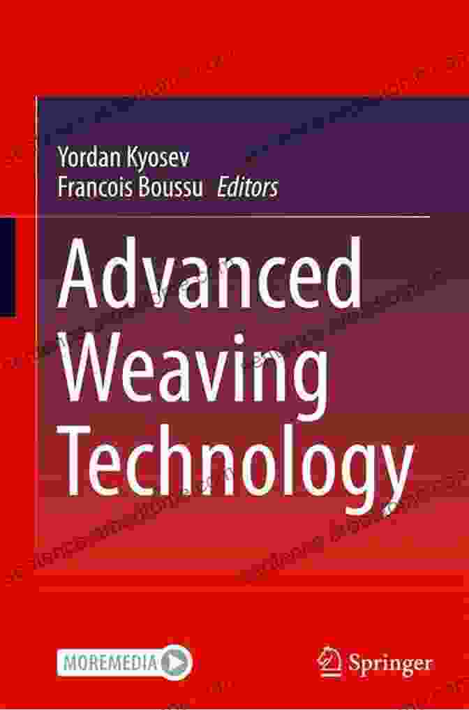 Advanced Weaving Techniques Advanced Weaving Technology Yordan Kyosev