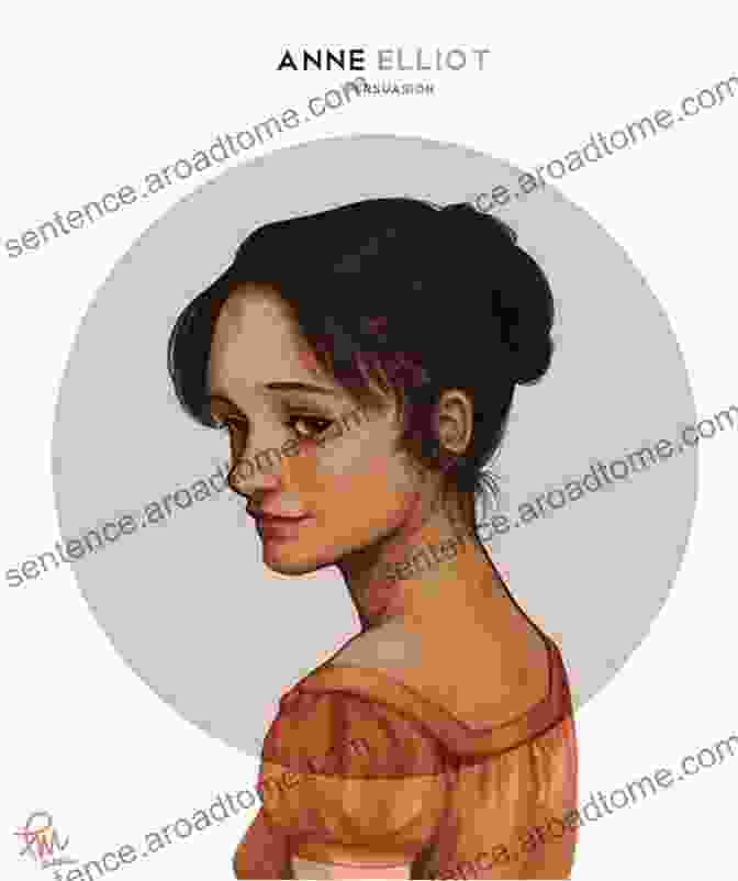 Anne Elliot Character Illustration From Persuasion By Jane Austen Looking Graceful In A Fine Regency Dress Persuasion Jane Austen