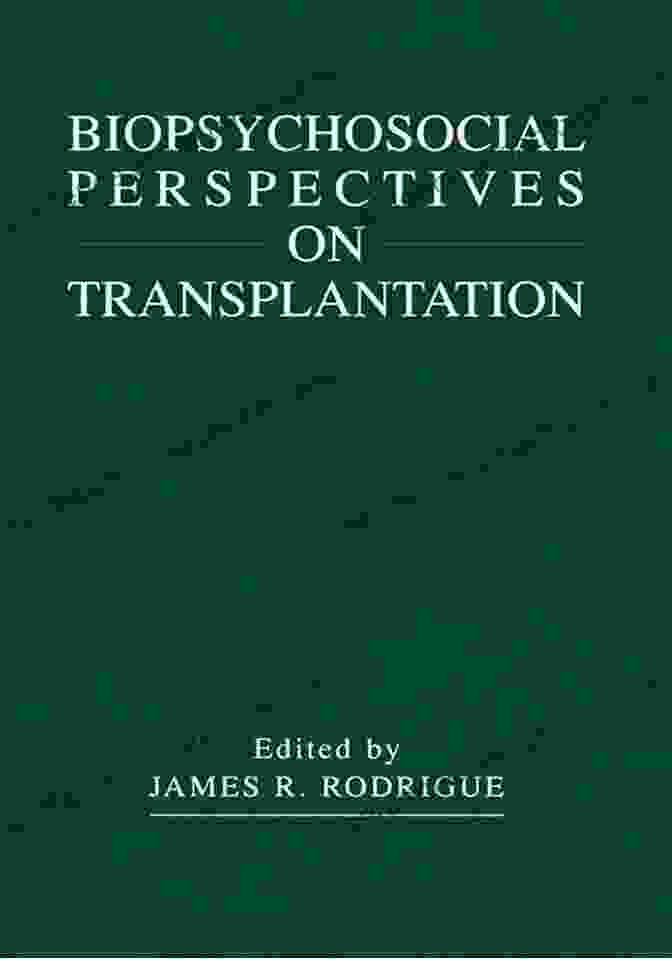 Biopsychosocial Perspectives On Transplantation Book Cover Biopsychosocial Perspectives On Transplantation James R Rodrigue