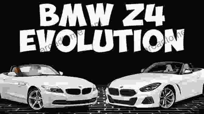 BMW Z4 Evolution Timeline BMW Z3 And Z4: The Complete Story