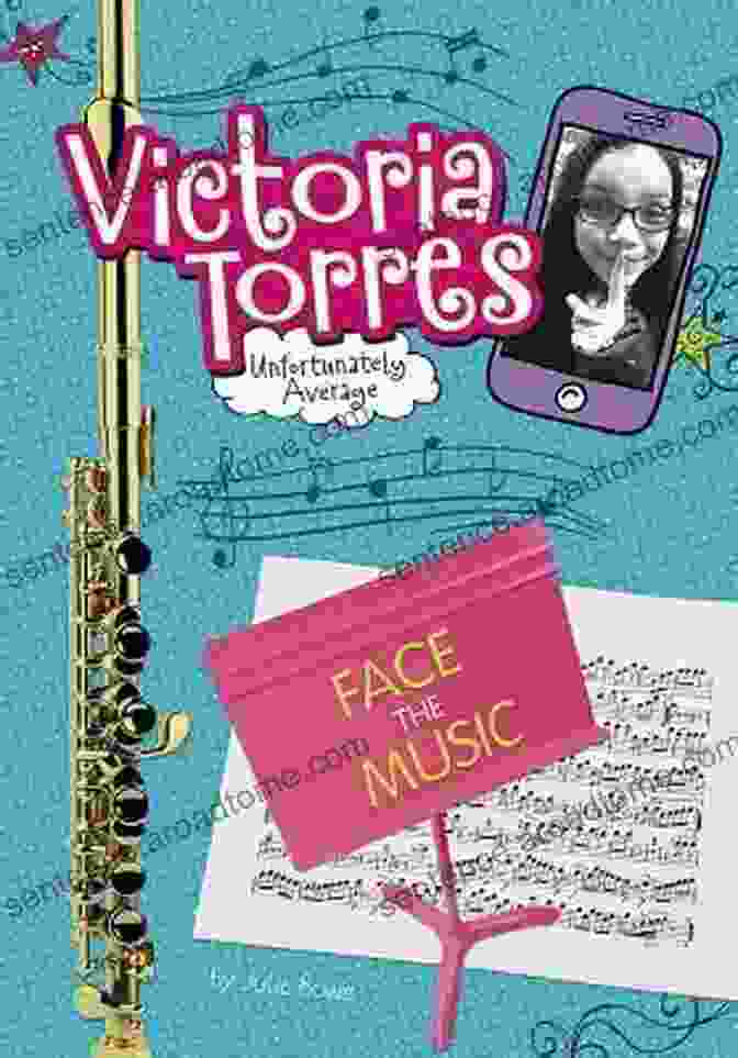 Book Cover Of 'Face The Music, Victoria Torres, Unfortunately Average' Face The Music (Victoria Torres Unfortunately Average)