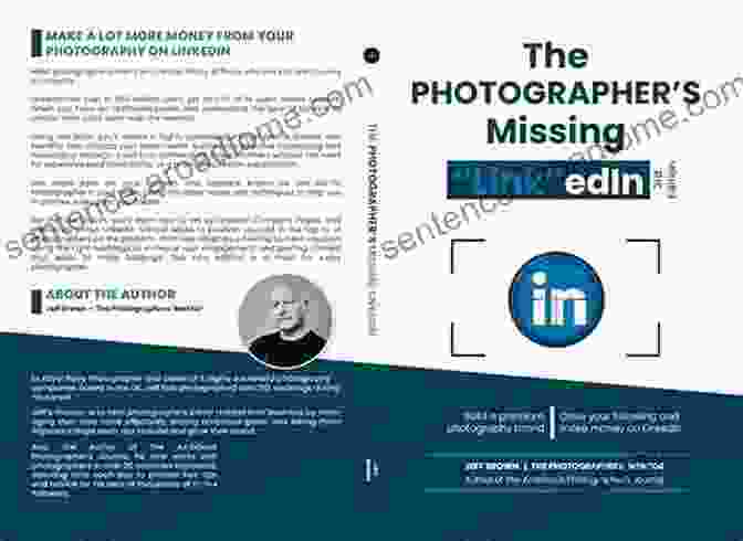 Book Cover Of The Photographer's Missing Link Edin 3rd Edition 2024 The Photographers Missing Link EdIn 3rd Edition 2024: Your Step By Step Guide On How To Make A Lot Of Money On LinkedIn With Your Photography Business In 2024