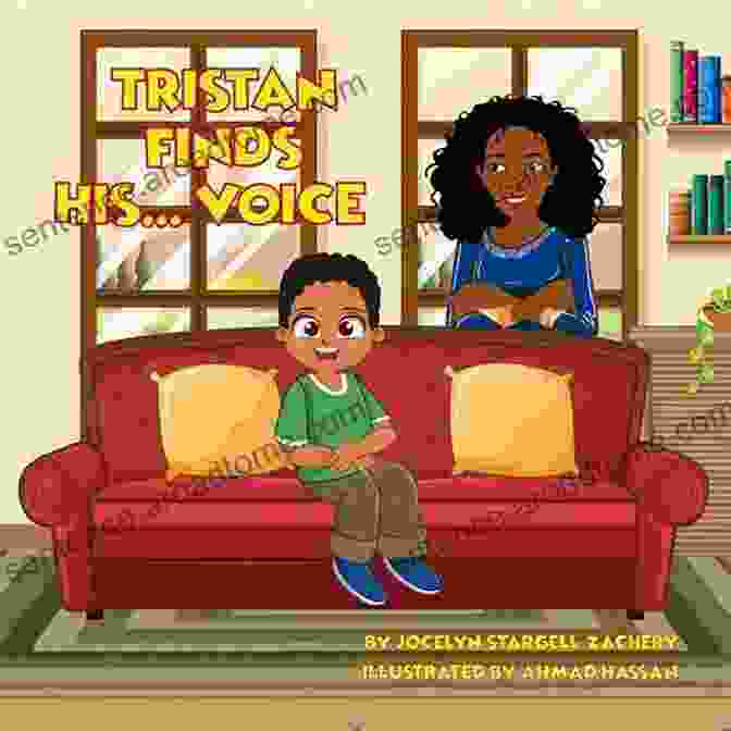 Book Cover Of Tristan Finds His Voice By Jocelyn Stargell Zachery Tristan Finds His Voice Jocelyn Stargell Zachery