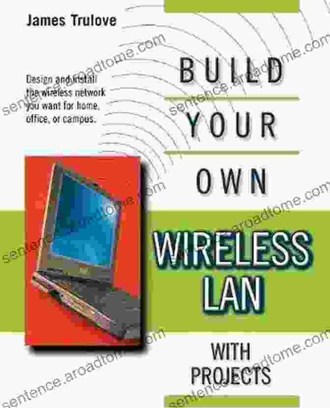 Build Your Own Wireless LANs: Build Your Own Cookbook BUILD YOUR OWN WIRELESS LANS (Build Your Own (McGraw))