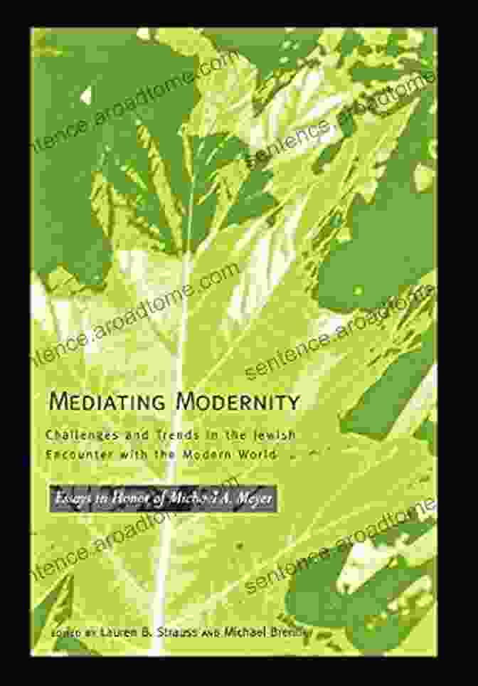 Challenges And Trends In The Jewish Encounter With The Modern World Book Cover Mediating Modernity: Challenges And Trends In The Jewish Encounter With The Modern World