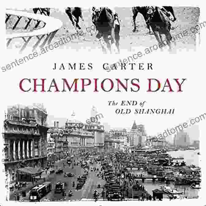 Champions Day: The End Of Old Shanghai Book Cover Champions Day: The End Of Old Shanghai