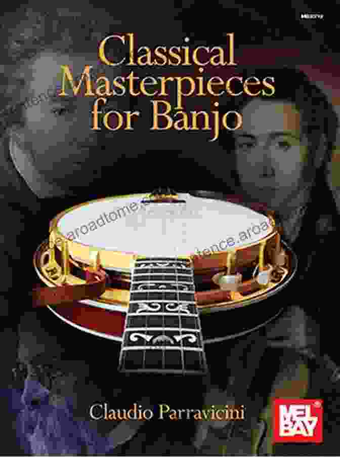 Classical Masterpieces For Banjo By Mercedes De Acosta: A Timeless Collection Of Enchanting Melodies Classical Masterpieces For Banjo Mercedes De Acosta