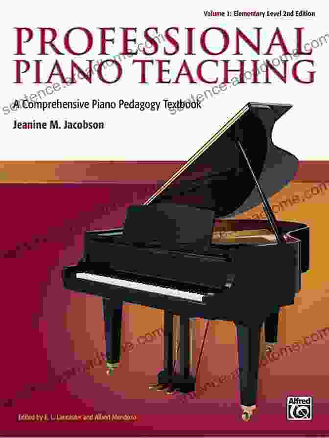 Comprehensive Piano Pedagogy Textbook Professional Piano Teaching Volume 1 Elementary Levels: A Comprehensive Piano Pedagogy Textbook