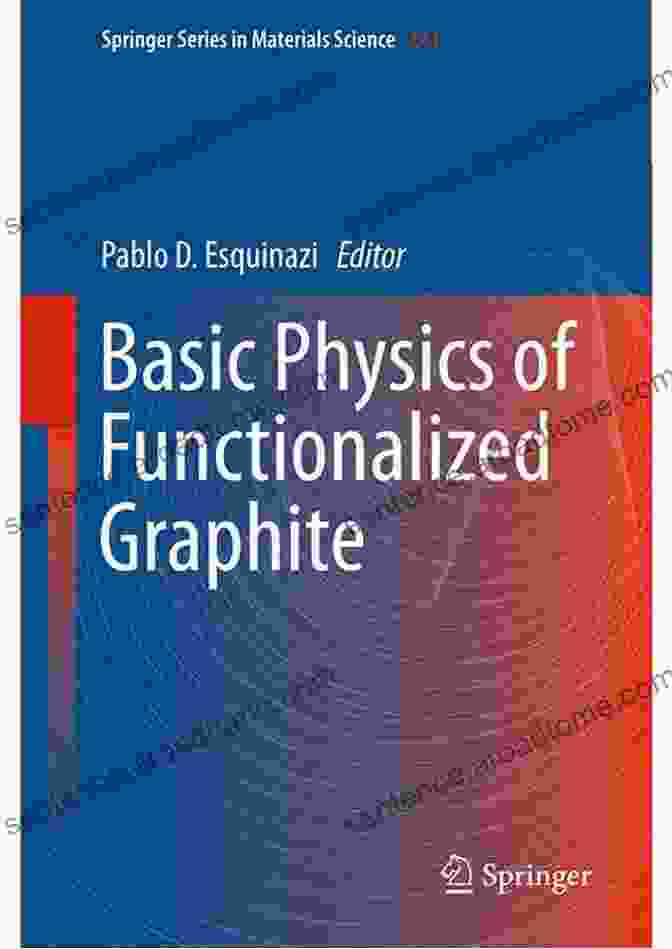 Cover Of Basic Physics Of Functionalized Graphite Book Basic Physics Of Functionalized Graphite (Springer In Materials Science 244)