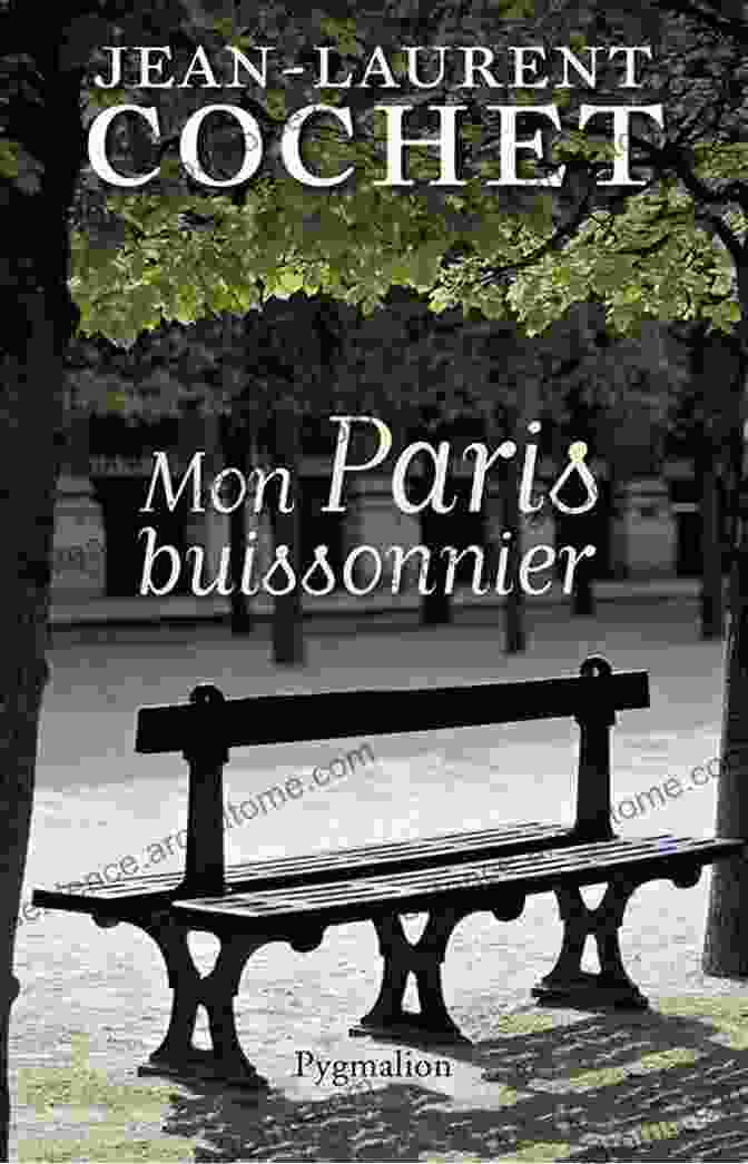 Cover Of Mon Paris Buissonnier By Jean Laurent Cochet Mon Paris Buissonnier Jean Laurent Cochet