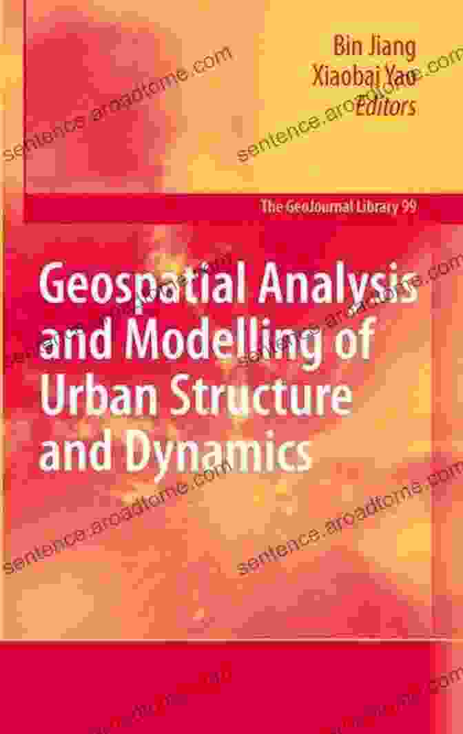 Cover Of The Book Geospatial Analysis And Modelling Of Urban Structure And Dynamics Geospatial Analysis And Modelling Of Urban Structure And Dynamics (GeoJournal Library 99)