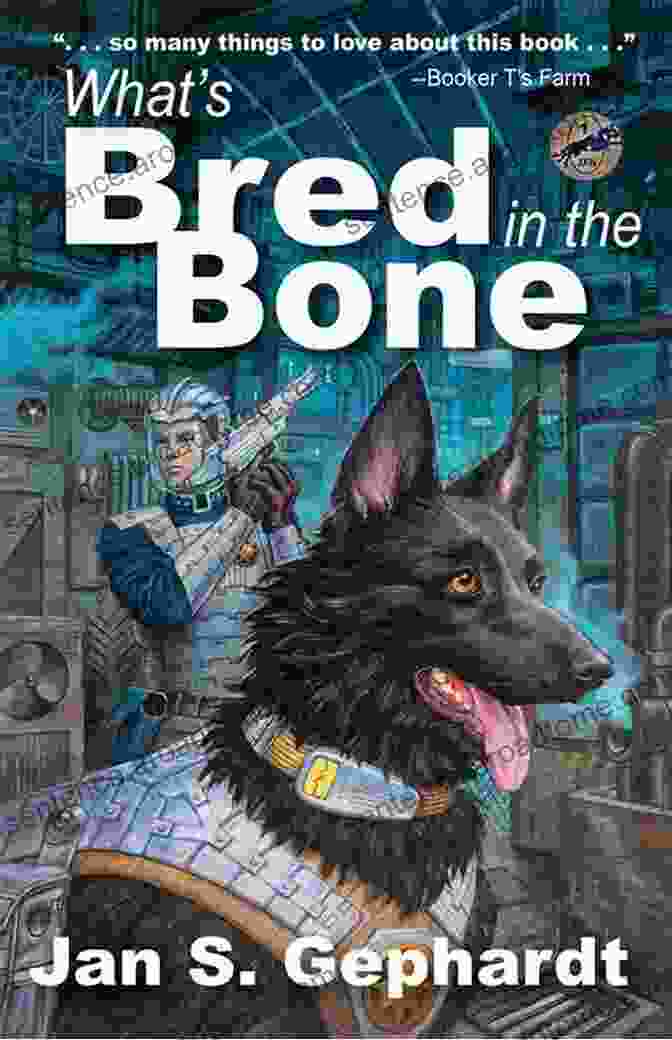 Cover Of The Xk9 Bones Trilogy Book, Featuring A Silhouette Of A German Shepherd Against A Dark Background What S Bred In The Bone (XK9 Bones Trilogy 1)