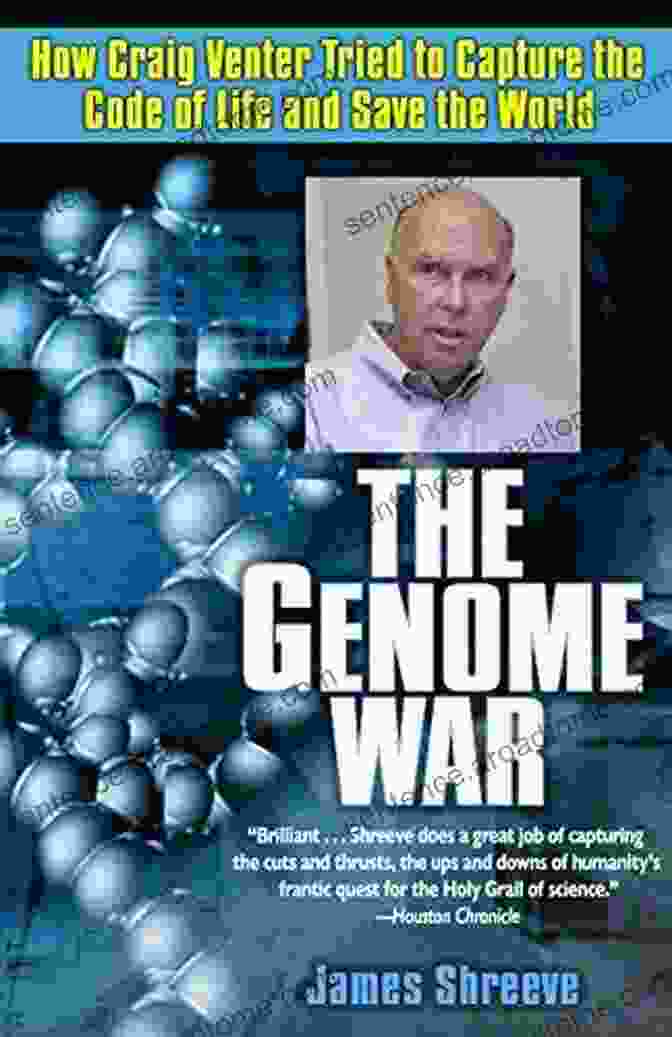 Craig Venter Decoding The Code Of Life The Genome War: How Craig Venter Tried To Capture The Code Of Life And Save The World