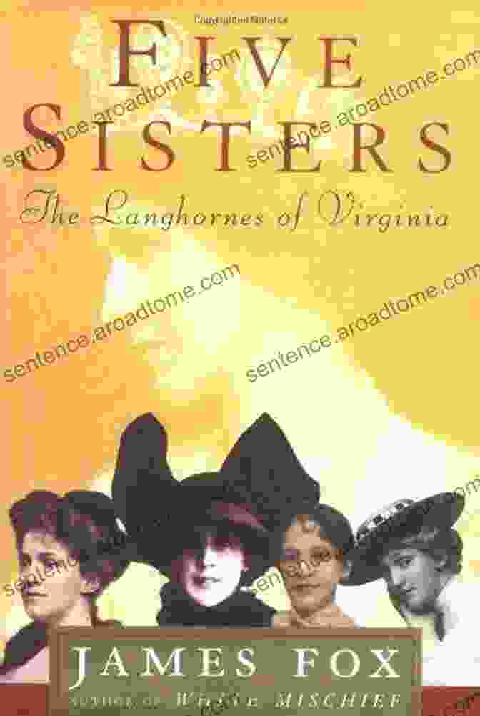 Dorothy Langhorne Five Sisters: The Langhornes Of Virginia