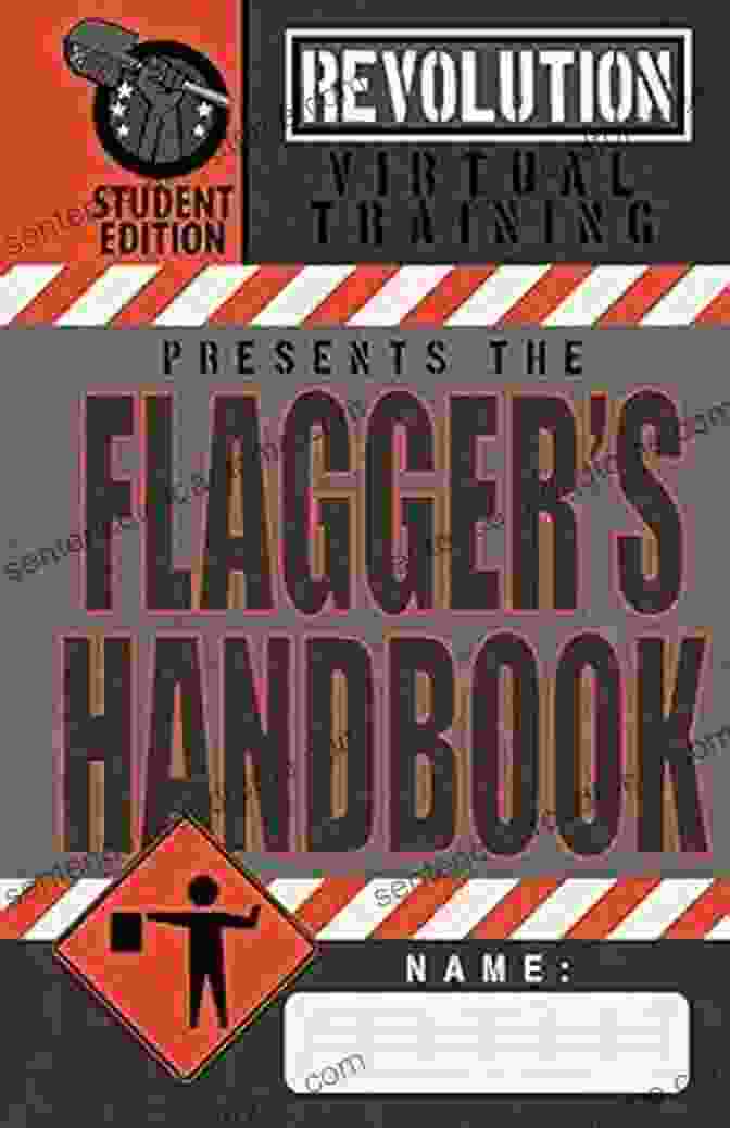 Flagger Handbook Student Edition Revolution Training Handbooks Series Flagger S Handbook Student Edition (Revolution Training Handbooks Series)