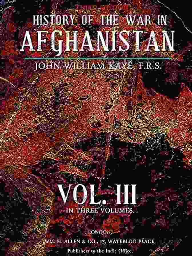 History Of The War In Afghanistan Vol. III: The Reconquest Of Kabul And The Siege Of Ghazni (1839 1842) History Of The War In Afghanistan Vol III (of 3) (History Of The War In Afghanistan Series)