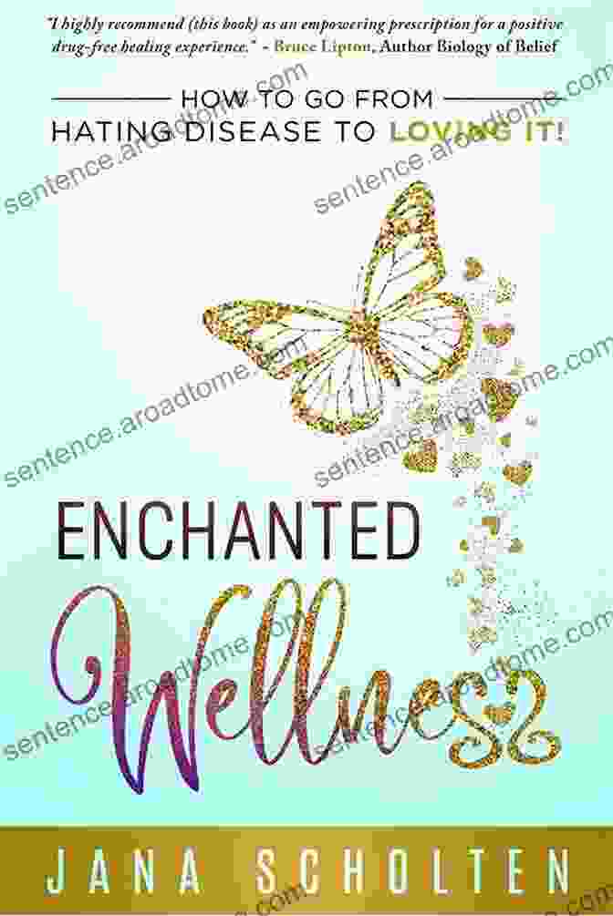 How To Go From Hating Disease To Loving It Book Cover Enchanted Wellness: How To Go From Hating Disease To Loving It