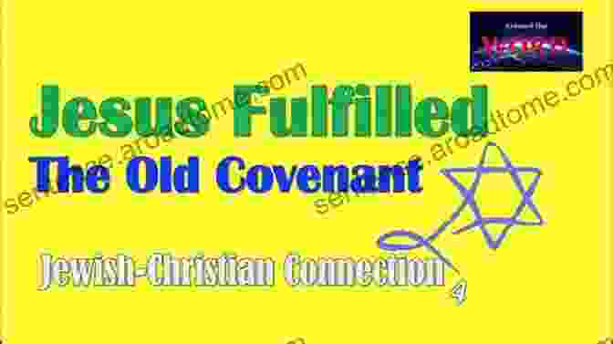 Jesus Christ: The Fulfillment Of The Covenant Opening The Covenant: A Jewish Theology Of Christianity