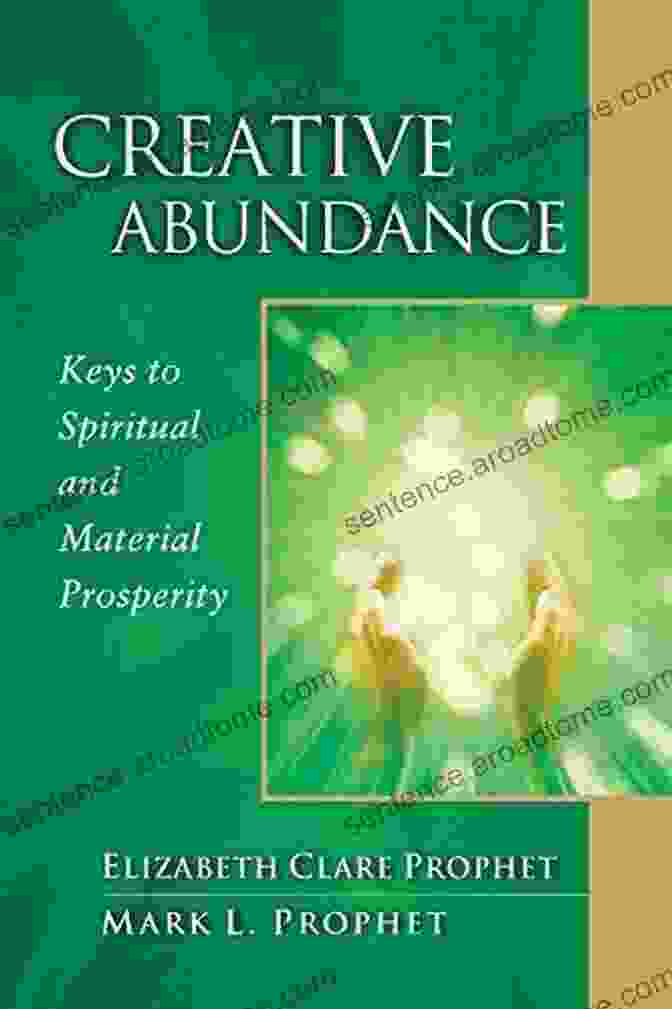 Keys To Spiritual And Material Prosperity Pocket Guides To Practical Creative Abundance: Keys To Spiritual And Material Prosperity (Pocket Guides To Practical Spirituality)