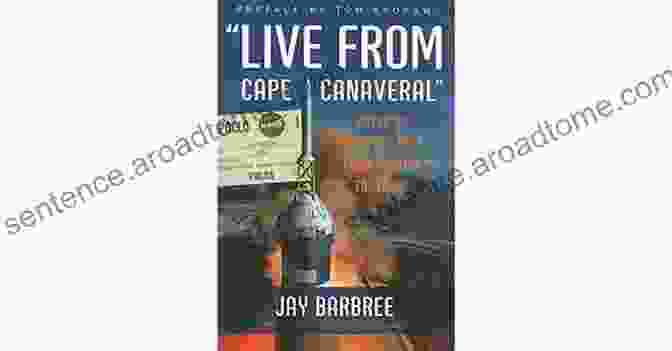 Live From Cape Canaveral Book Cover Live From Cape Canaveral : Covering The Space Race From Sputnik To Today