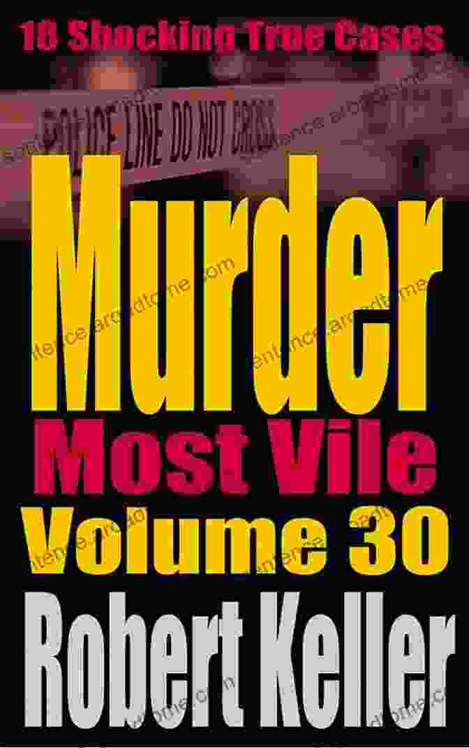 Murder Most Vile Volume 36 Cover Murder Most Vile Volume 36: 18 Shocking True Crime Murder Cases