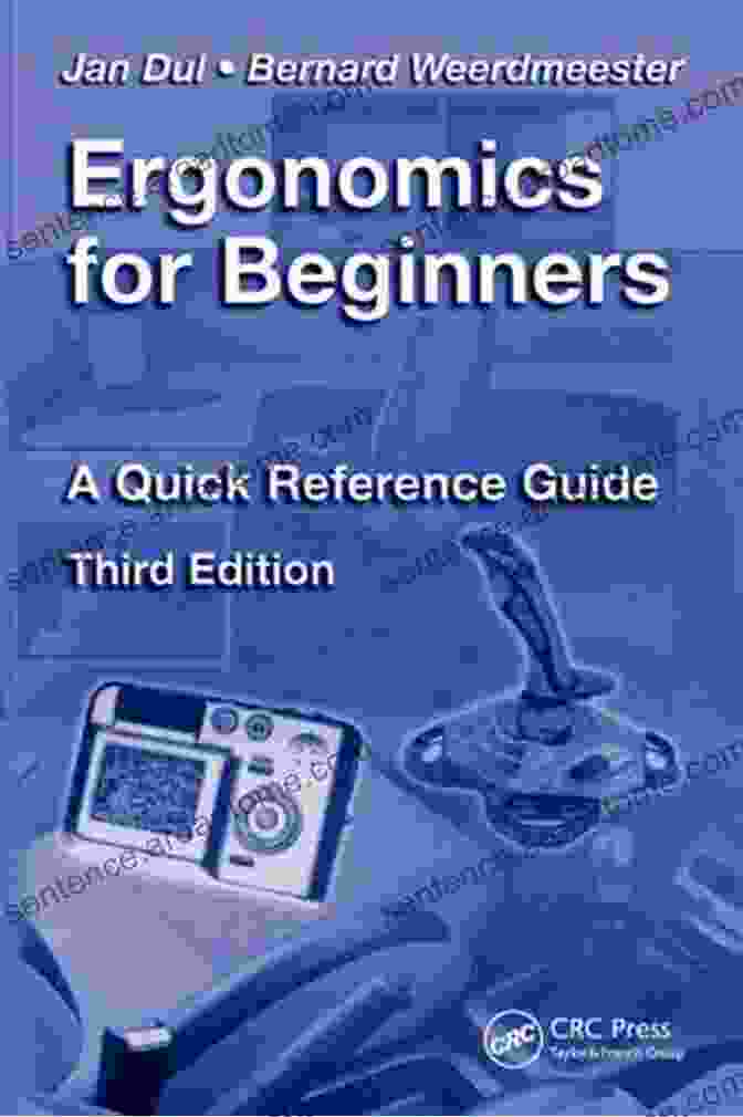 Quick Reference Guide, Third Edition Ergonomics For Beginners: A Quick Reference Guide Third Edition