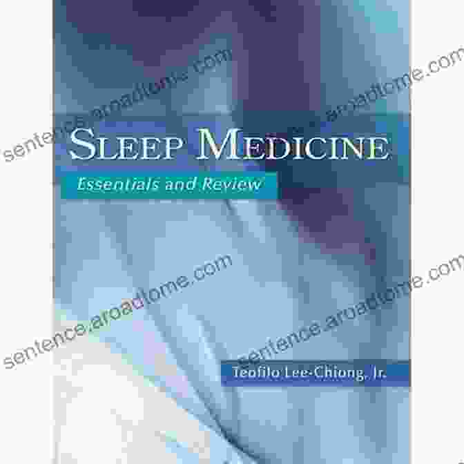 Sleep Medicine Essentials And Review Sleep Medicine: Essentials And Review