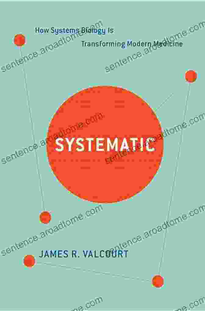 Systems Biology Diagram Systematic: How Systems Biology Is Transforming Modern Medicine