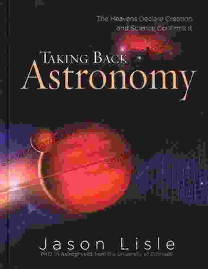 Taking Back Astronomy Book Cover With A View Of Earth From Space Taking Back Astronomy Jason Lisle