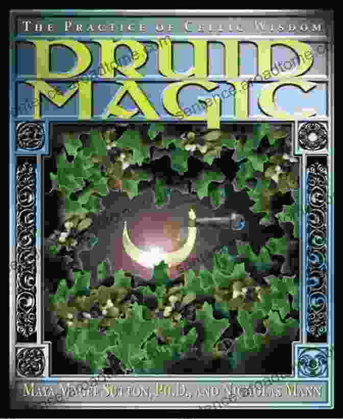 The Book 'Druid Magic: The Practice Of Celtic Wisdom' Druid Magic: The Practice Of Celtic Wisdom