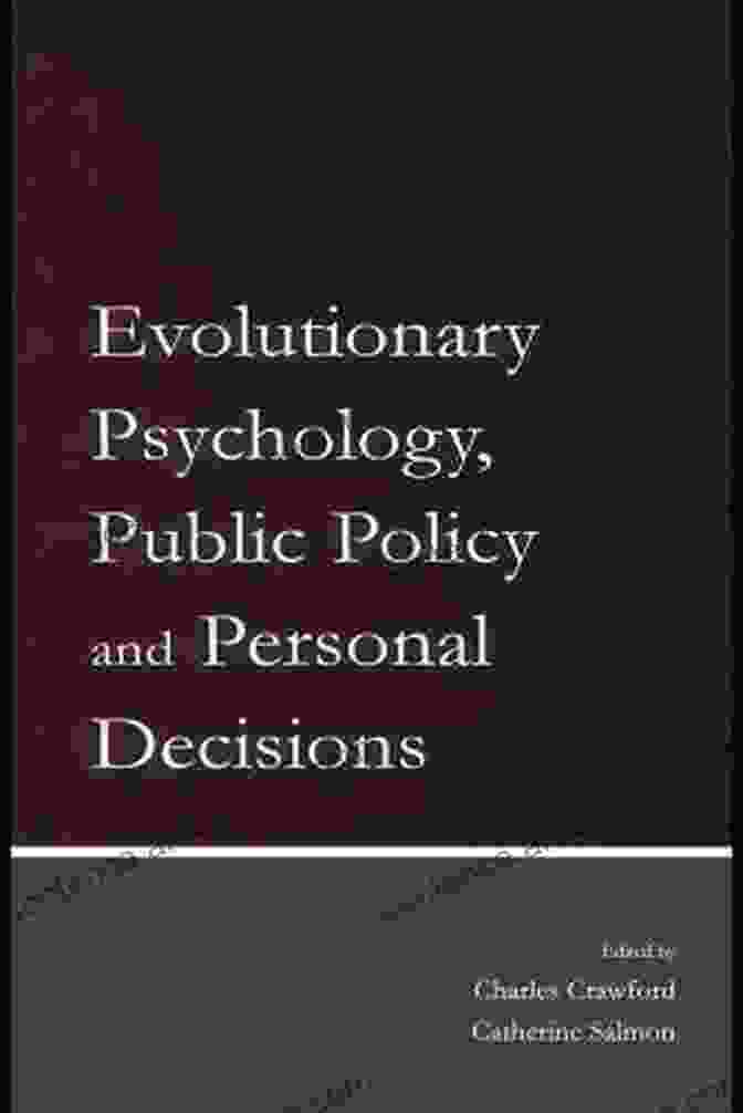 The Book Evolutionary Psychology Public Policy And Personal Decisions