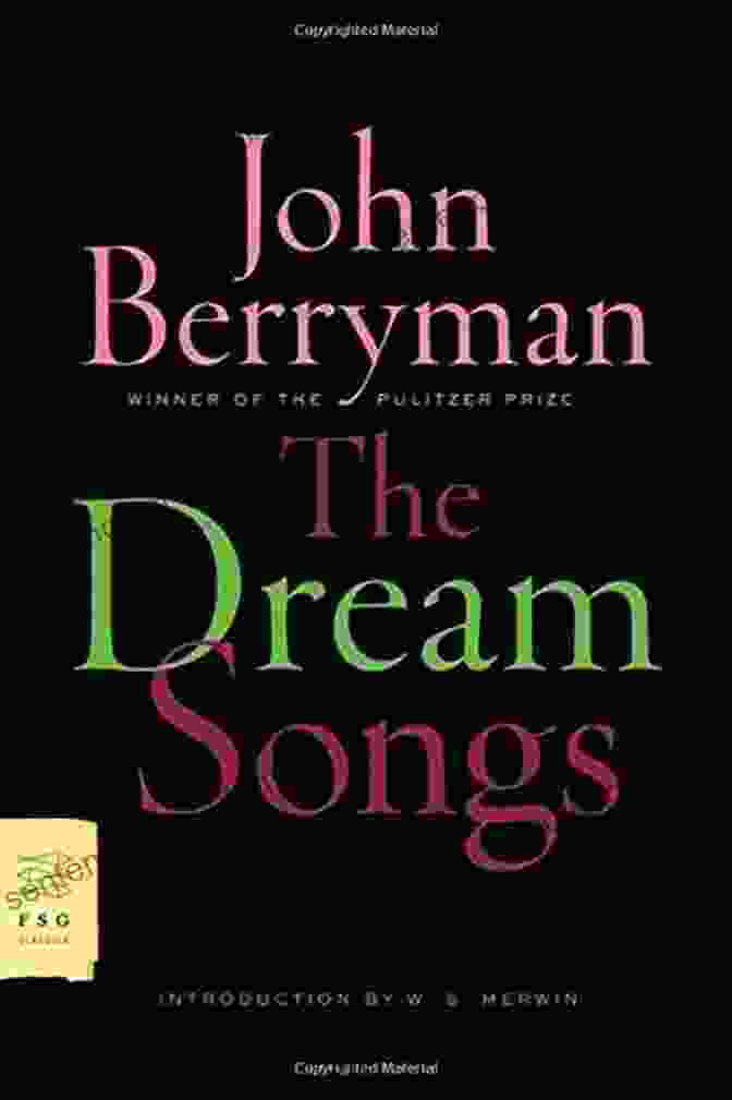 The Dream Songs Poems Fsg Classics By John Berryman The Dream Songs: Poems (FSG Classics)