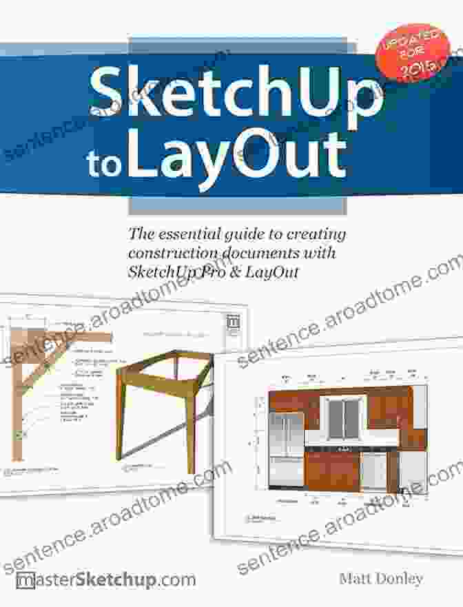 The Essential Guide To Creating Construction Documents With SketchUp Pro Layout SketchUp To LayOut: The Essential Guide To Creating Construction Documents With SketchUp Pro LayOut