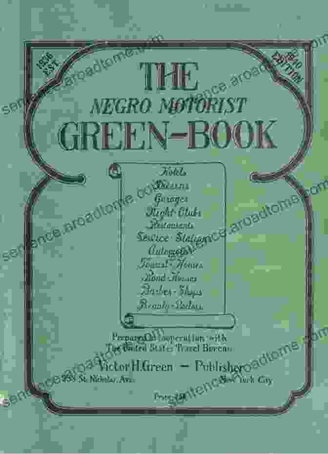 The Green Book, A Travel Guide For African Americans During The Jim Crow Era Driving While Black: African American Travel And The Road To Civil Rights