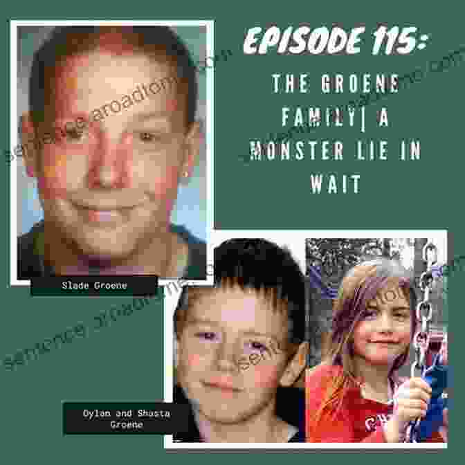 The Groene Family, Victims Of An Unspeakable Crime Killer Kids Volume 1: 22 Shocking True Crime Cases Of Kids Who Kill