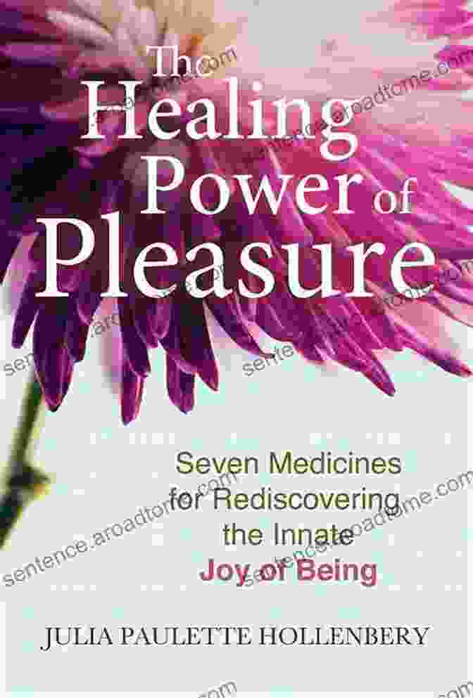 The Seven Medicines Book Cover The Healing Power Of Pleasure: Seven Medicines For Rediscovering The Innate Joy Of Being