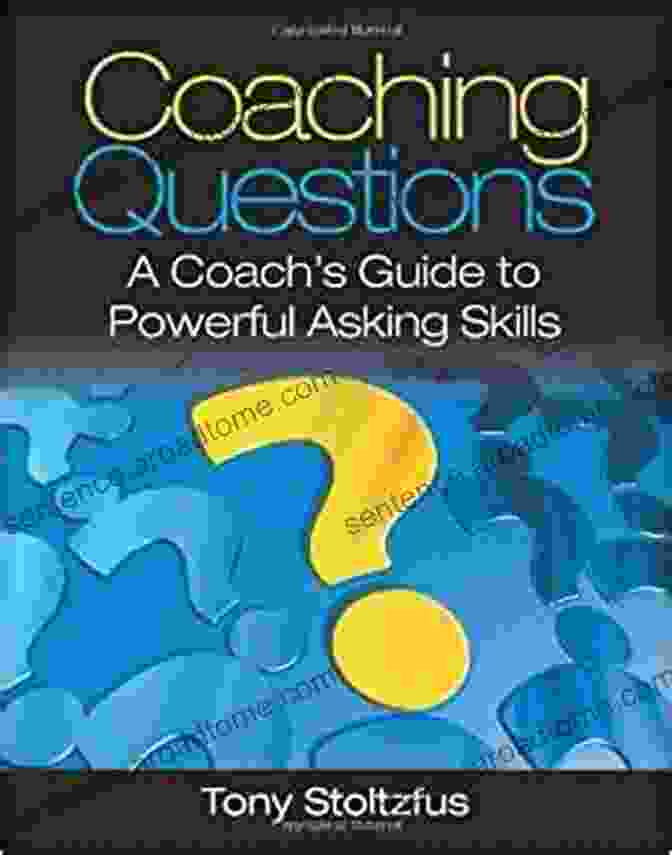 The Ultimate Guide To Coaching Questions Book Cover The Ultimate Guide To Coaching Questions: 200 Questions You Can Ask Clients About Life Career Or Business