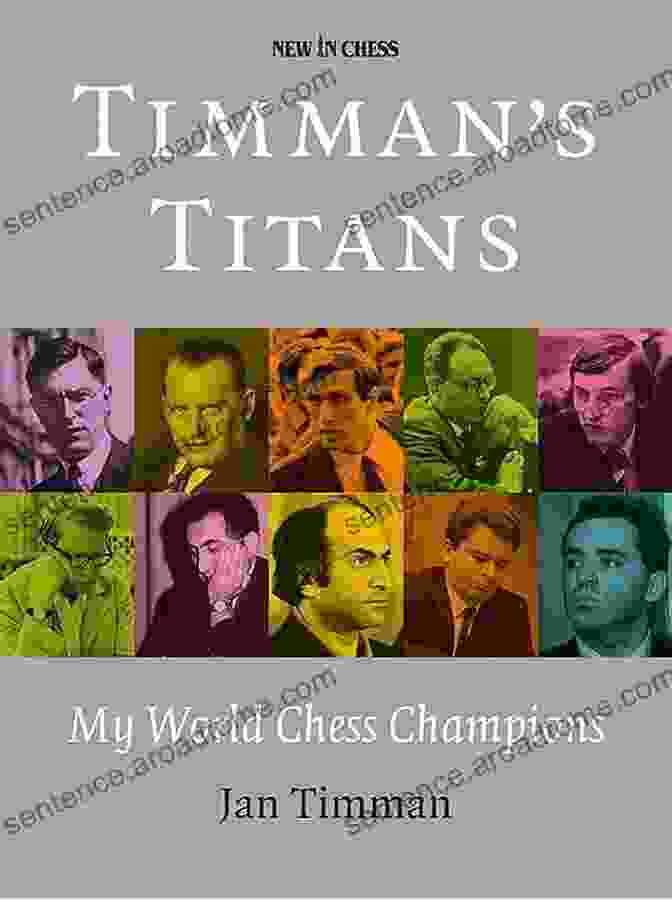 Timman Titans Book Cover Featuring Jan Timman In Action Timman S Titans: My World Chess Champions