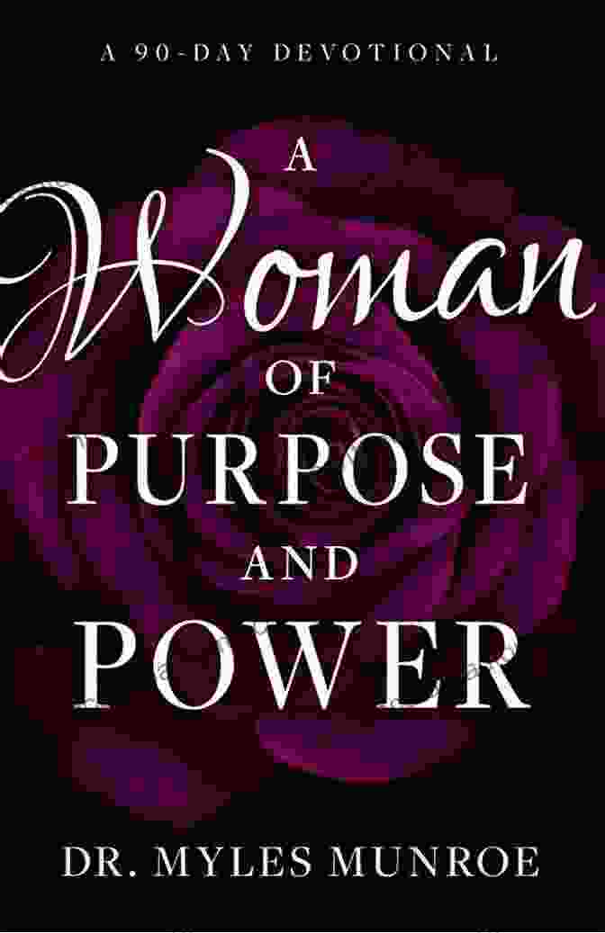 Woman Of Purpose And Power Book Cover A Woman Of Purpose And Power: A 90 Day Devotional