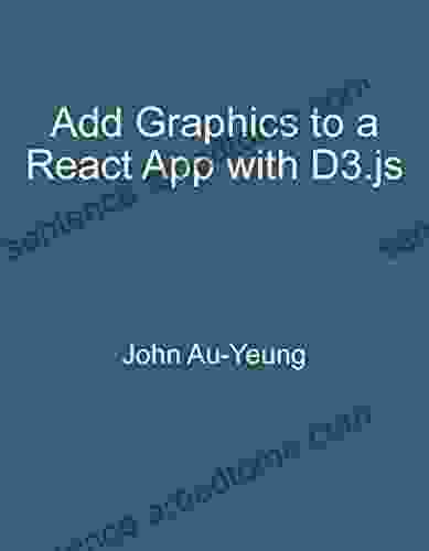 Add Graphics To A React App With D3 Js