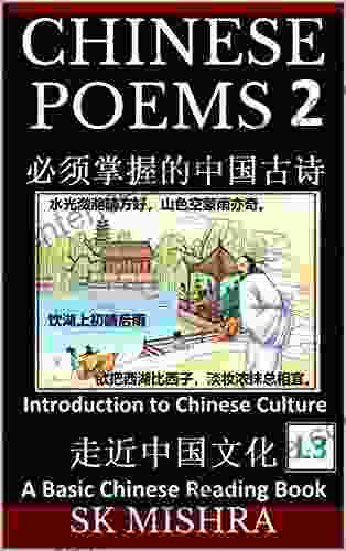 Chinese Poems 2: Ancient Classic Poetry And Poets An Anthology With Explanations (Simplified Characters With Pinyin Introduction To Chinese Culture Graded Reader Level 3)
