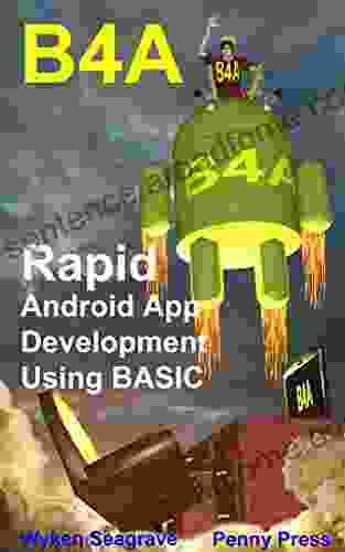 B4A: Rapid Android App Development Using BASIC