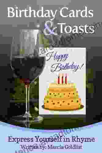 Birthday Cards Toasts (Express Yourself In Rhyme 1)