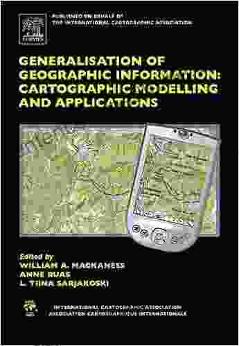 Generalisation Of Geographic Information: Cartographic Modelling And Applications (International Cartographic Association)