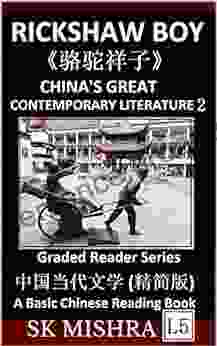 China S Great Contemporary Literature 2: Rickshaw Boy Camel Luotuo Xiangzi Famous Chinese Novels Learn Mandarin Fast Improve Vocabulary (Simplified Characters Pinyin Graded Reader Level 5)