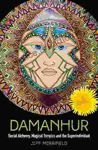 Damanhur: Social Alchemy Magical Temples and the Superindividual