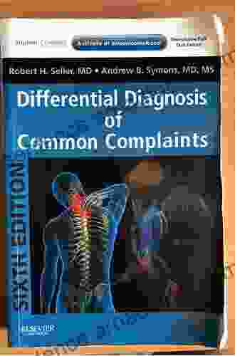 Differential Diagnosis of Common Complaints E