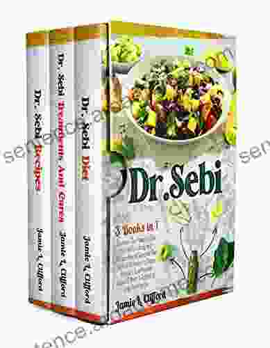 Dr Sebi: 3 In 1: Discover This Powerful Tool To Heal Your Body And Reduce Risk Of Disease The Perfect Remedies To Detox The Liver Cure Herpes Lupus More A Guide To A Long Healthy Life