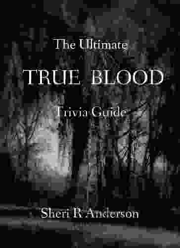 The Ultimate TRUE BLOOD Trivia Guide