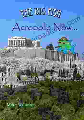 The Big Fish Acropolis Now (The Big Fish Tails 6)